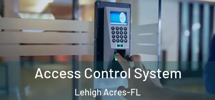  Access Control System Lehigh Acres-FL