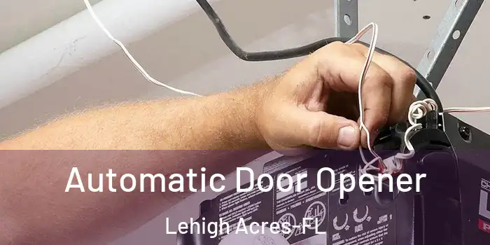  Automatic Door Opener Lehigh Acres-FL