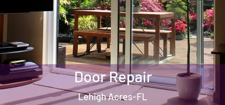  Door Repair Lehigh Acres-FL