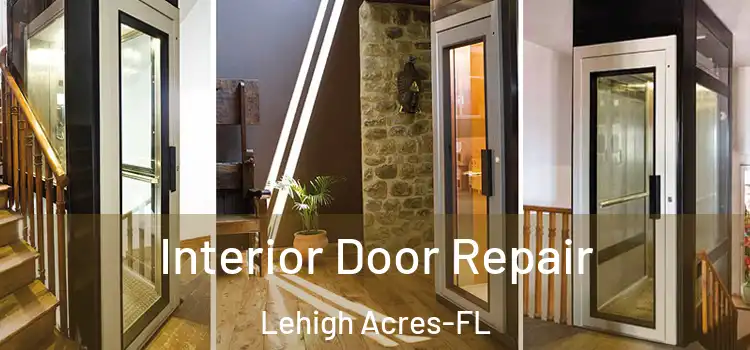  Interior Door Repair Lehigh Acres-FL